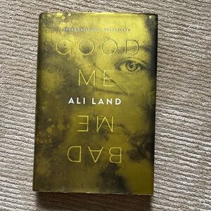 Good Me Bad Me by Ali Land Hardcover Thriller Mystery Book Some